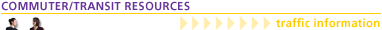 COMMUTER/TRANSIT RESOURCES - traffic information